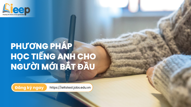 PHƯƠNG PHÁP HỌC TIẾNG ANH CHO NGƯỜI MỚI BẮT ĐẦU